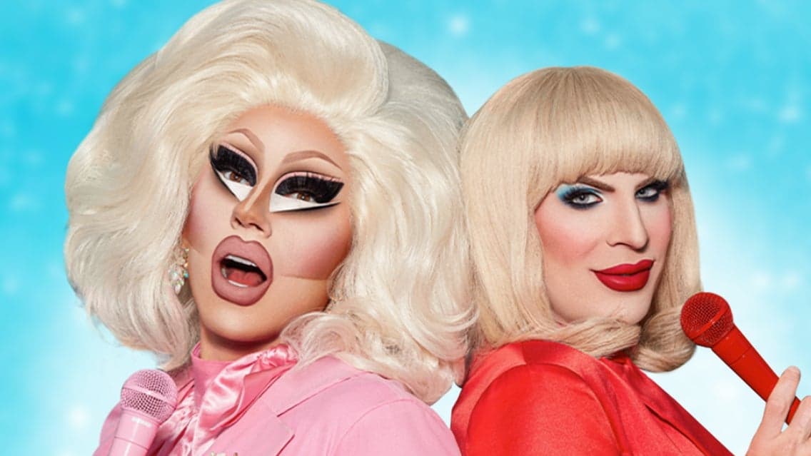 Trixie & Katya