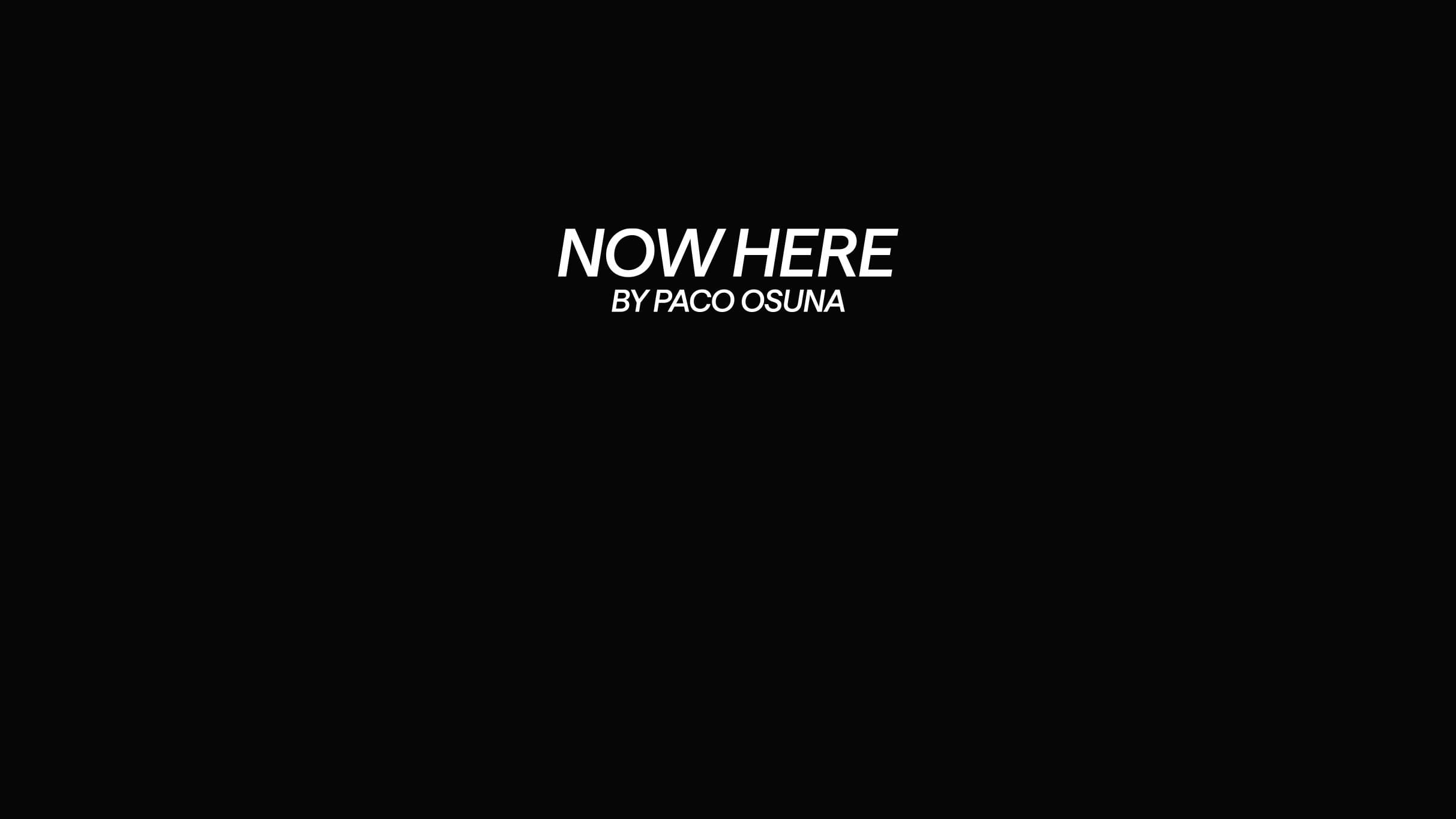 Paco Osuna Presents NOW HERE - zdjęcie 1