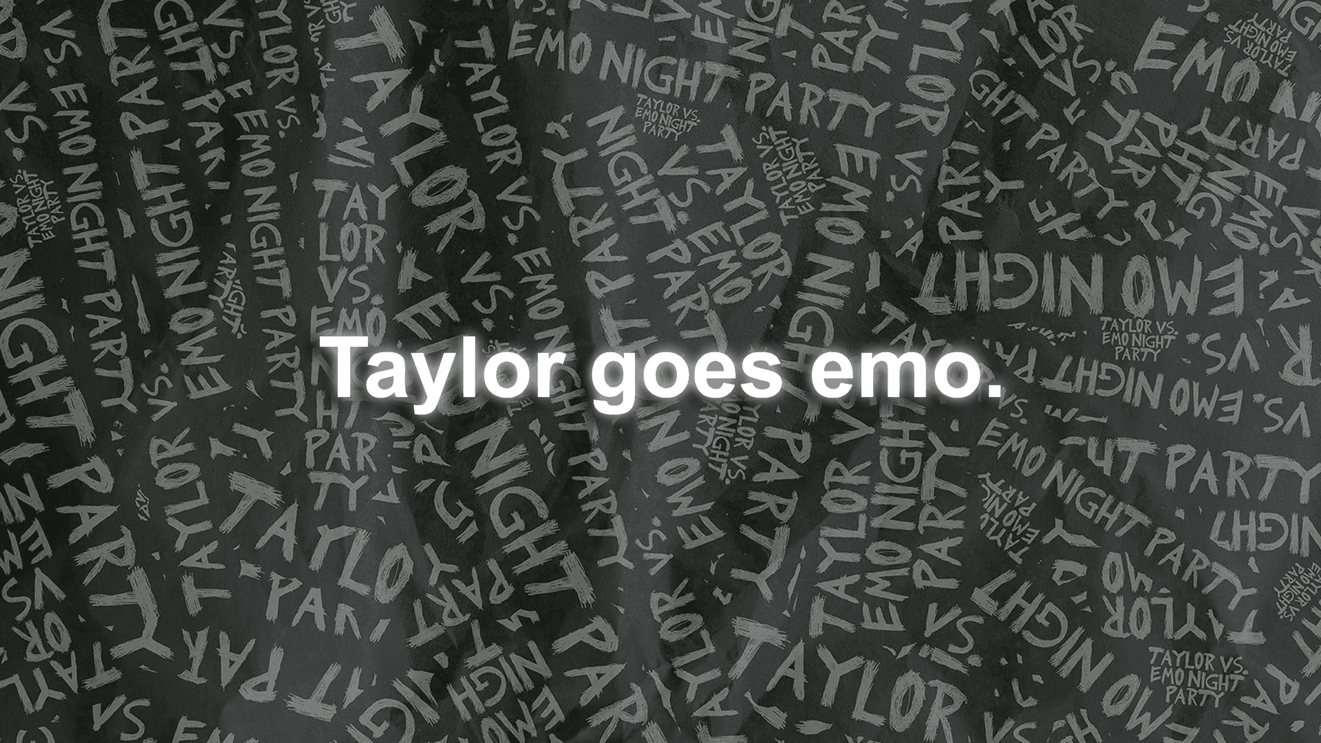 TAYLOR GOES EMO: Taylor Vs. Emo Night SWEMO Party 18+
