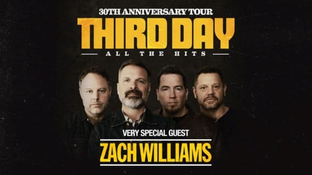 Third Day 30th Anniversary Tour with very special guest Zach Williams
