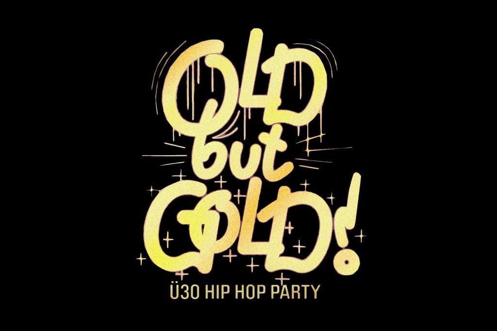 Old but Gold Ü30 HipHop Party